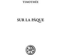 Sc 604 - sur la paque Timothee (Auteur), CHAMBERT-PROTAT PIERRE (Traduction), GERZAGUET CAMILLE (Auteur)