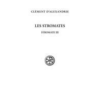 Sc 608 les stromates - stromate iii - Clément D'alexandrie - Cerf - broché - Essai