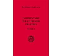 SC 626 Commentaire sur le paradis des Pères, tome 1 DADISHO' QATRAYA (Auteur)