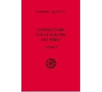 Commentaire Sur Le Paradis Des Pères - Tome 1, Édition Bilingue Français-Syriaque