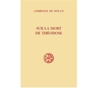Sc 629 sur la mort de theodose - Ambroise De Milan - Cerf - broché - Essai