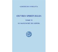Sc 634, oeuvres spirituelles, t. vi - Gertrude D' Helfta - Cerf - broché - Essai