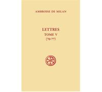 SC 639 Lettres (70-77) ; tome V - Ambroise De Milan - Cerf - broché - Essai