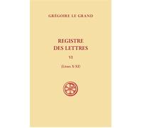 SC 642 Registre des Lettres, t. VI (livres X-XI) - LE GRAND GREGOIRE - Cerf - broché - Essai