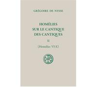 SC 644 Homélies sur le Cantique des cantiques, t. II (homélies VI-X) - Grégoire de Nysse - Cerf - broché - Essai
