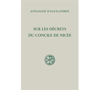 SC 649 - Sur les décrets du concile de Nicée - Athanase D'Alexandrie - Cerf - broché - Essai