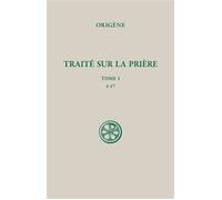 SC 650, Traité sur la prière (tome 1) - Origène - Cerf - broché - Essai