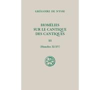 SC 659, Homélies sur le Cantique t. III (homélies 11-15) - Grégoire de Nysse - Cerf - broché - Essai