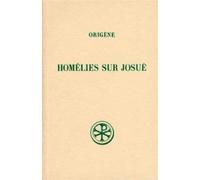 Sc 71 homelies sur josue Edition bilingue français-latin - Origène - Cerf - broché - Essai