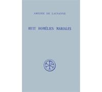 Sc 72 huit homelies mariales - Amédée De Lausanne - Cerf - broché - Etude