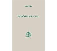Sc 87 homelies sur s. luc - Origène - Cerf - Livre