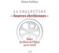 Sc hors série la collection « sources chrétiennes » Etienne Fouilloux (Auteur)