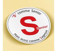 SC ® - Sticker/Autocollant - Disque S Humour " S comme Senior.. Mais aussi comme Sagesse " - idée Cadeau originale - Fabrication Française (Modèle 11)