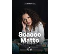 Scacco matto. Quello che l'Italia ci spinge a fare