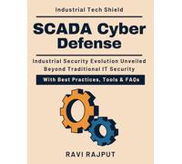 SCADA Cyber Defense: Cybersecurity in Factories & Plants | AI-Powered OT Defense | Network Segmentation Strategies | Industrial Control System Security | OT Security Frameworks | Industrial Control