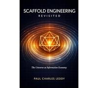 Scaffold Engineering: The Universe as Information Economy