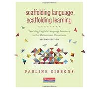 Scaffolding Language, Scaffolding Learning, Second Edition