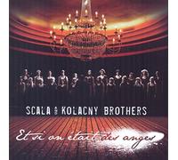 Scala and Kolacny Brother - Et Si on Etait des Anges [Import]