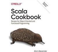 Scala Cookbook by Alvin Alexander Alvin Alexander (Auteur)
