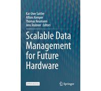 Scalable Data Management for Future Hardware