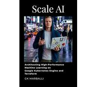 Scale AI: Architecting High-Performance Machine Learning on Google Kubernetes Engine and Terraform