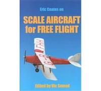 Scale Aircraft for Free Flight Eric Coates (Auteur)