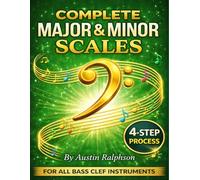 Scale book (scales) for all BASS CLEF instruments: 4-step process to success in every key.