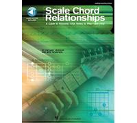 Scale Chord Relationships: A Guide To Knowing What Notes To Play - And Why! Book/Online Audio