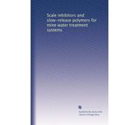 Scale inhibitors and slow-release polymers for mine water treatment systems