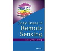 Scale Issues in Remote Sensing by Qihao Indiana State University Weng Qihao Indiana State University Weng (Auteur)
