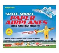 Scale Model Paper Airplanes Kit by Andrew Dewar Andrew Dewar (Auteur)
