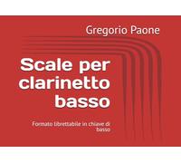 Scale per clarinetto basso: Formato librettabile in chiave di basso