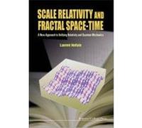 Scale Relativity and Fractal Space-Time: A New Approach to Unifying Relativity and Quantum Mechanics Nottale, Laurent (Auteur)