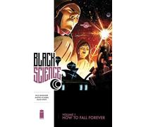 Rick Remender et Matteo Scalera – Black Science Volume 1: How to Fall Forever