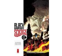 Black Science Volume 3 Vanishing Pattern by Rick Remender Rick Remender (Auteur)