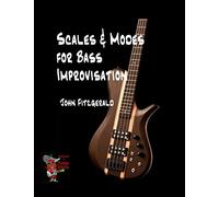 Scales and Modes for Bass Improvisation