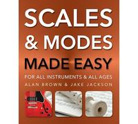 Scales and Modes Made Easy: For All Instruments and All Ages