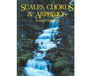 [(Scales, Chords and Arpeggios Levels 2 - 4 * * )] [Author: James Bastien] [Dec-1997]