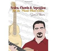 Scales, Chords & Arpeggios For The Puerto Rican Cuatro