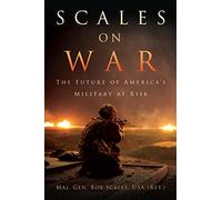 Scales on War: The Future of America's Military at Risk