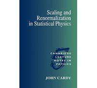 John L. Cardy – Scaling and Renormalization in Statistical Physics