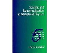 Scaling and Renormalization in Statistical Physics, Cambridge Lecture Notes in Physics, 5 John L. Cardy (Auteur)