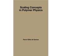 Scaling Concepts in Polymer Physics by PierreGilles Gennes Pierre G De Gennes (Auteur)