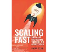 Scaling Fast: Software Engineering Through the Hockeystick