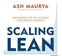 Scaling Lean by Ash Maurya Ash Maurya, (Auteur)