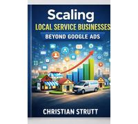 Scaling Local Service Businesses Beyond Google Ads: A systems-led approach to scaling multi-location service businesses using AI-powered local SEO, automation, and retention.