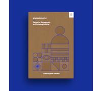 Scaling People: Tactics for Management and Company Building