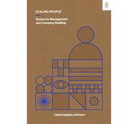 Scaling People: Tactics for Management and Company Building
