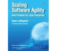 Scaling Software Agility: Best Practices for Large Enterprises (Agile Software Development)