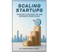 Scaling Startups through Strategic HR and Business Operations
